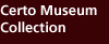 Certo Museum Collection